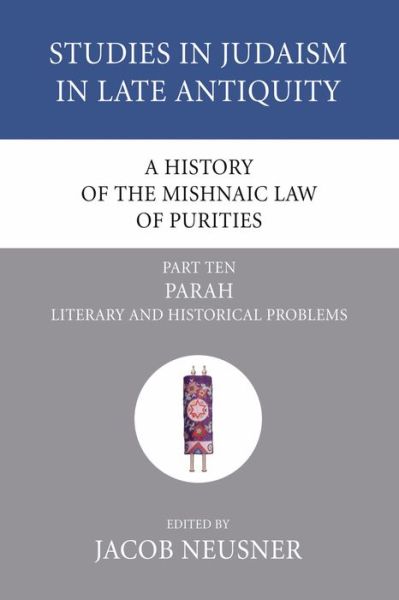 Cover for Jacob Neusner · A History of the Mishnaic Law of Purities, Part Ten: Parah (Taschenbuch) (2007)