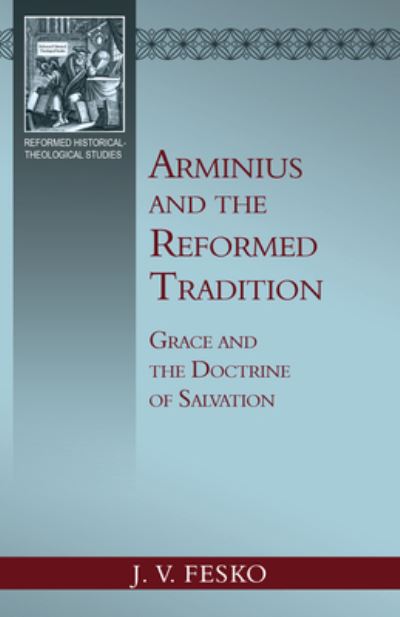 Cover for John V Fesko · Arminius and the Reformed Tradition (Paperback Book) (2022)