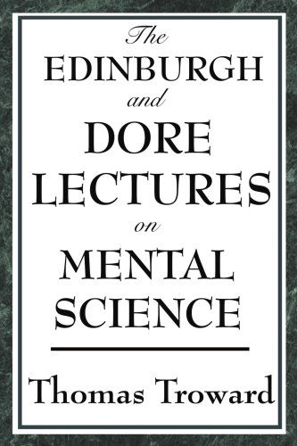 The Edinburgh and Dore Lectures on Mental Science - Thomas Troward - Books - Wilder Publications - 9781604593341 - April 24, 2008