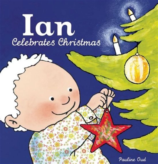 Cover for Pauline Oud · Ian Celebrates Christmas (Hardcover Book) [First edition. edition] (2015)