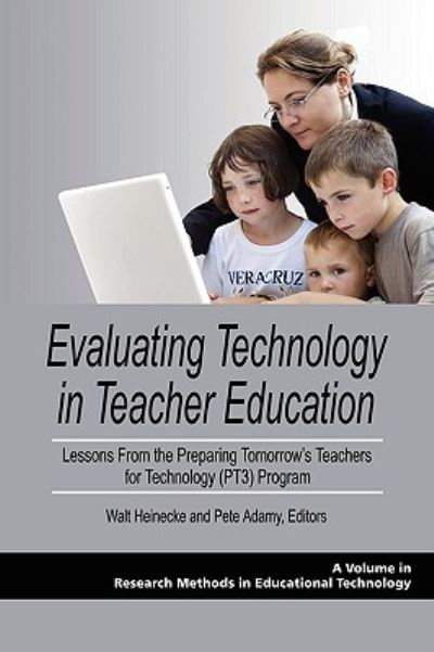 Cover for Walt Heinecke · Evaluating Technology in Teacher Education: Lessons from the Preparing Tomorrow's Teachers for Technology (Pt3) Program (Pb) (Paperback Book) (2010)