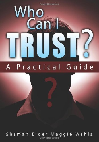 Cover for Shaman Elder Maggie Wahls · Who Can I Trust? A Practical Guide (Pocketbok) (2011)