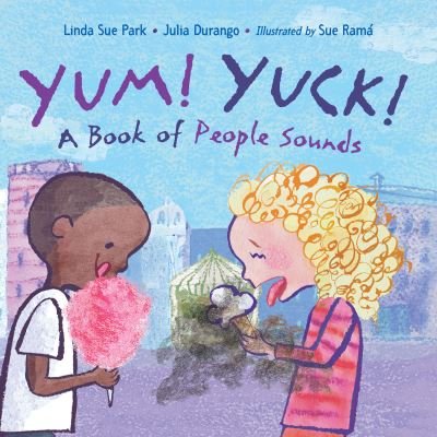 Cover for Linda Sue Park · Yum! Yuck! (Kartonbuch) (2022)