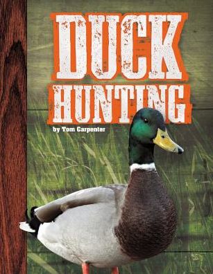 Duck Hunting - Tom Carpenter - Books - Sportszone - 9781624038341 - August 1, 2015