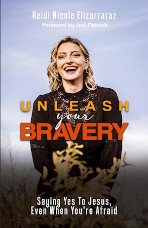 Cover for Heidi Elizarraraz · Unleash Your Bravery (Book) (2024)