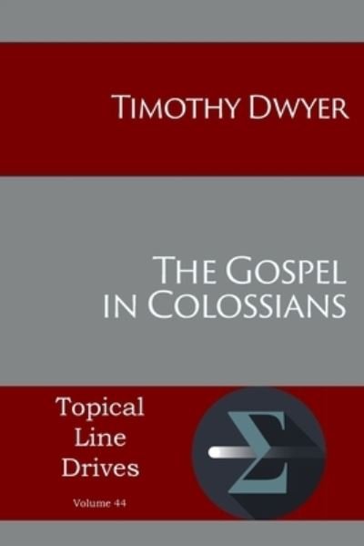 Cover for Dwyer Timothy · The Gospel in Colossians (Paperback Book) (2020)
