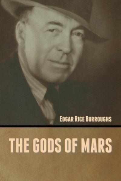 Cover for Edgar Rice Burroughs · The Gods of Mars (Paperback Book) (2022)
