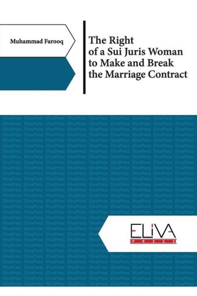 Cover for Muhammad Farooq · The Right of a Sui Juris Woman to Make and Break the Marriage Contract (Taschenbuch) (2021)