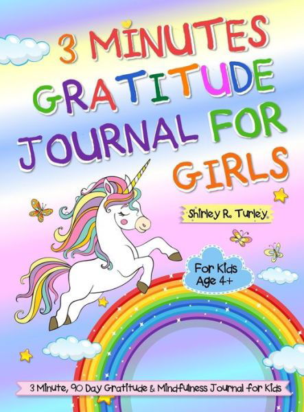 Cover for Shirley Turley · 3 Minutes Gratitude Journal for Girls (Gebundenes Buch) (2021)