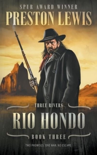 Cover for Preston Lewis · Rio Hondo : Three Rivers Book Three (Book) (2023)