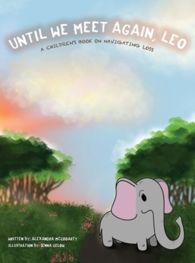 Cover for Alexandra McGroarty · Until We Meet Again, Leo (Book) (2023)
