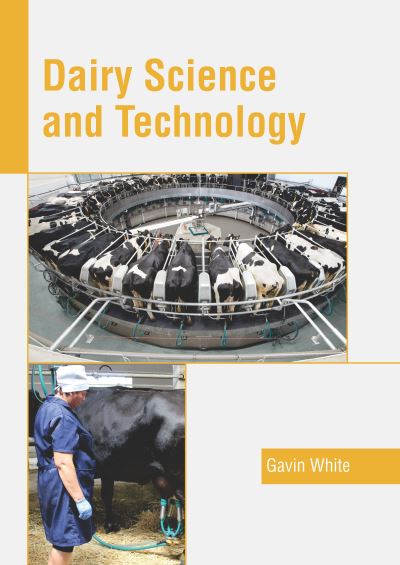 Cover for Gavin White · Dairy Science and Technology (Hardcover Book) (2022)