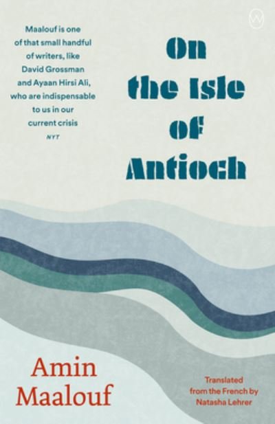 Cover for Amin Maalouf · On The Isle Of Antioch (Taschenbuch) (2023)