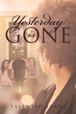 Talented Evans · Yesterday is Gone (Pocketbok) (2019)