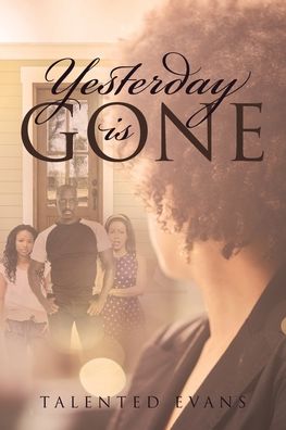 Talented Evans · Yesterday is Gone (Paperback Bog) (2019)