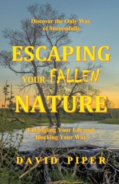 Cover for David Piper · Escaping Your Fallen Nature (Paperback Book) (2019)