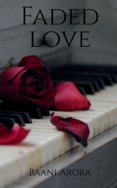 Cover for Baani Arora · Faded Love (Book) (2020)