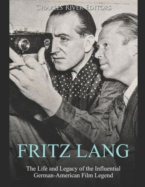 Cover for Charles River Editors · Fritz Lang (Paperback Bog) (2019)