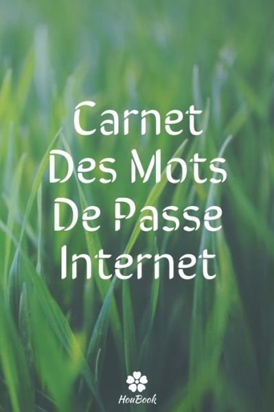 Cover for Mot de Passe Houbook · Carnet Des Mots De Passe Internet (Pocketbok) (2020)