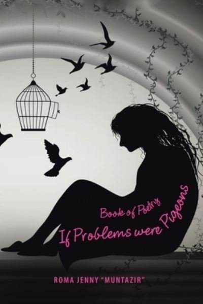 Cover for Roma Jenny Muntazir · If Problems Were Pigeons (Paperback Bog) (2022)
