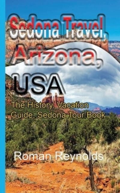 Cover for Roman Reynolds · Sedona Travel, Arizona, USA (Pocketbok) (2019)