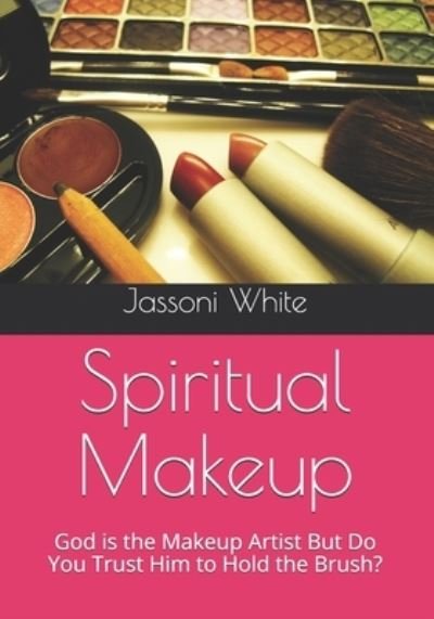 Cover for Jassoni D White · Spiritual Makeup (Taschenbuch) (2019)