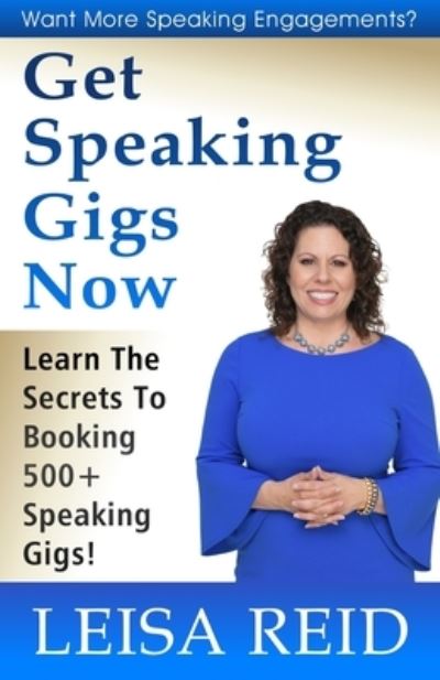 Cover for Leisa Reid · Get Speaking Gigs Now (Paperback Book) (2019)