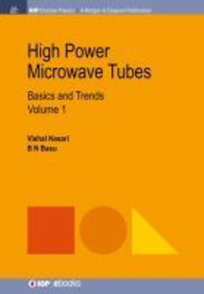 Cover for Vishal Kesari · High Power Microwave Tubes, Volume 1: Basics and Trends (Hardcover Book) (2018)