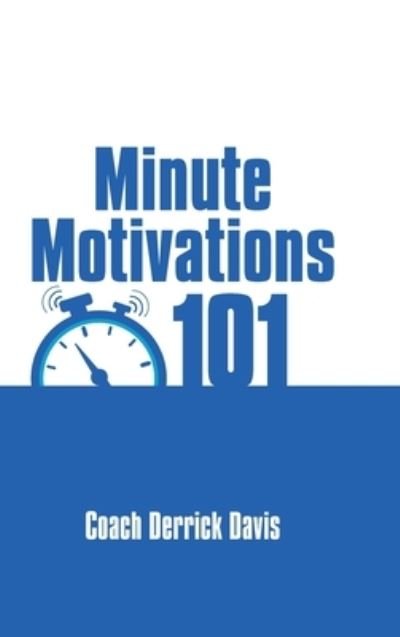 Cover for Coach Derrick Davis · Minute Motivations 101 (Inbunden Bok) (2020)