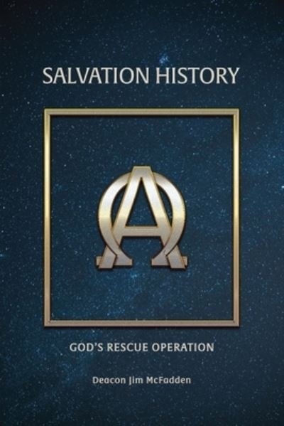 Cover for Deacon Jim McFadden · Salvation History (Book) (2022)