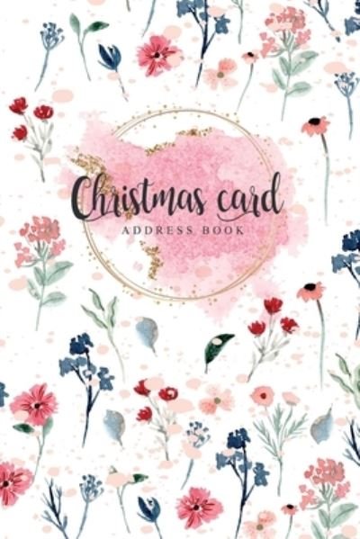 Christmas card address book - Jk Roberts - Bøger - Independently Published - 9781713307341 - 30. november 2019