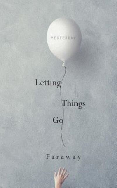 Cover for Faraway · Letting Things Go (Paperback Book) (2018)