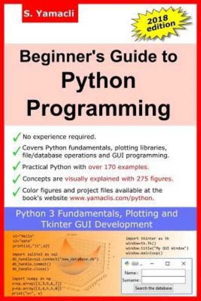 Beginner's Guide to Python Programming - Serhan Yamacli - Boeken - Createspace Independent Publishing Platf - 9781724536341 - 3 augustus 2018