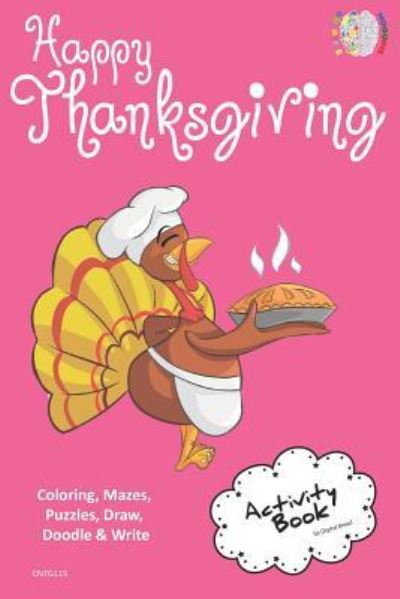 Cover for Digital Bread · Happy Thanksgiving Activity Book Coloring, Mazes, Puzzles, Draw, Doodle and Write (Paperback Book) (2018)