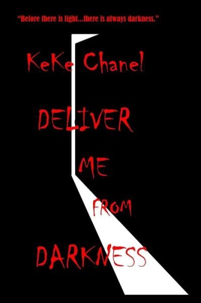 Cover for Keke Chanel · Deliver Me from Darkness (Paperback Bog) (2018)