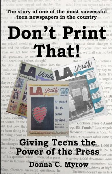 Cover for Donna C Myrow · Don't Print That! Giving Teens the Power of the Press (Pocketbok) (2021)