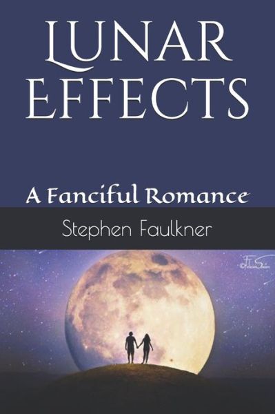 Lunar Effects - Stephen Faulkner - Livros - Eden Stories Press - 9781735174341 - 18 de setembro de 2020