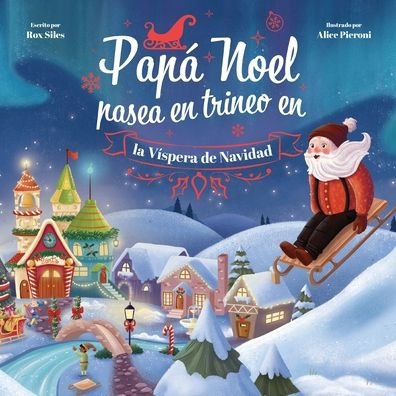 Cover for Rox Siles · Papa Noel Pasea en Trineo en la Vispera de Navidad (Pocketbok) (2021)