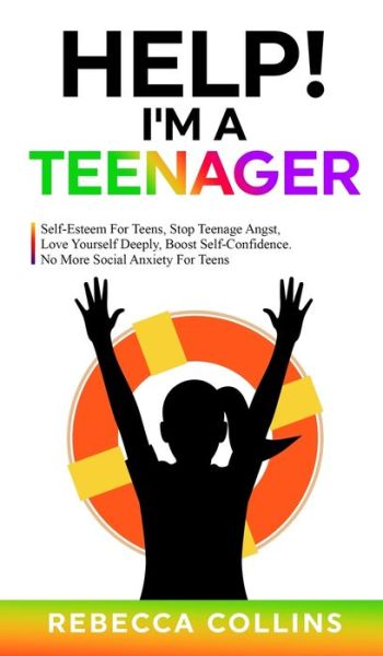 Cover for Rebecca Collins · Help! I'm A Teenager (Hardcover Book) (2022)