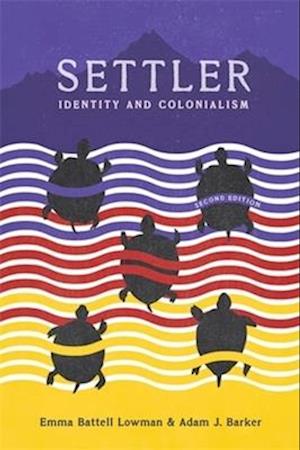 Cover for Emma Battell Lowman · Settler: Identity and Colonialism (Paperback Book) [2 Revised edition] (2025)