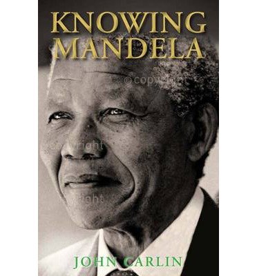Cover for John Carlin · Knowing Mandela (Paperback Book) [Main - print on demand edition] (2014)