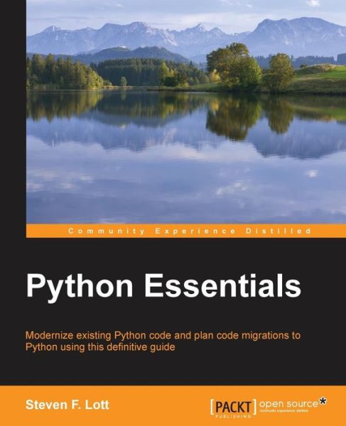 Python Essentials - Steven F. Lott - Books - Packt Publishing Limited - 9781784390341 - June 30, 2015