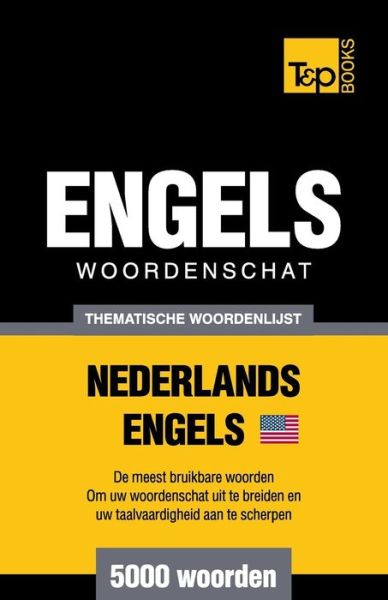 Cover for Andrey Taranov · Thematische Woordenschat Nederlands-amerikaans-engels - 5000 Woorden (Paperback Book) (2015)