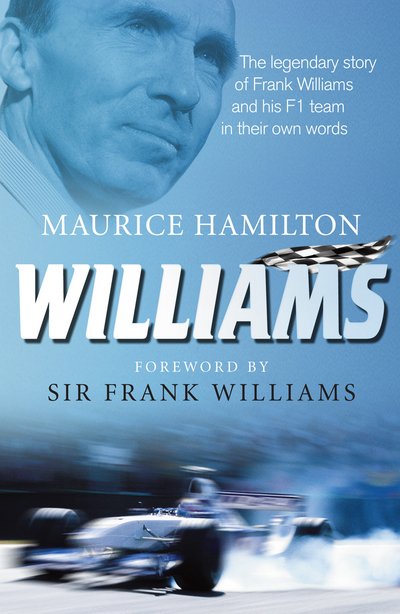 Cover for Maurice Hamilton · Williams: The legendary story of Frank Williams and his F1 team in their own words (Paperback Bog) (2017)