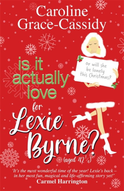 Cover for Caroline Grace-Cassidy · Is it Actually Love for Lexie Byrne (aged 42¼) (Paperback Book) (2024)