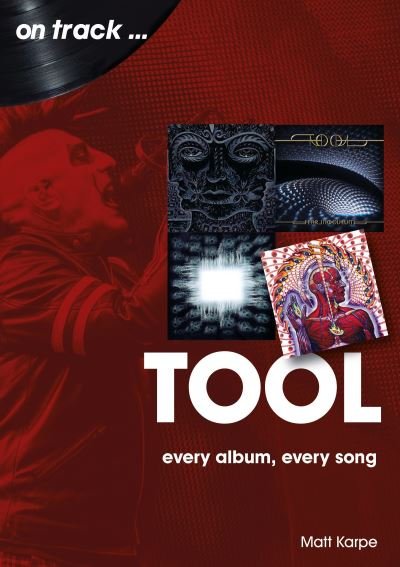 Cover for Matt Karpe · Tool On Track: Every Album, Every Song - On Track (Taschenbuch) (2022)