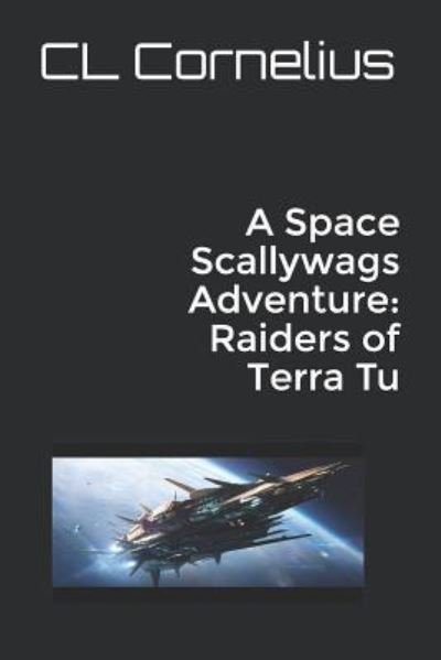 Cover for CL Cornelius · A Space Scallywags Adventure (Paperback Bog) (2018)