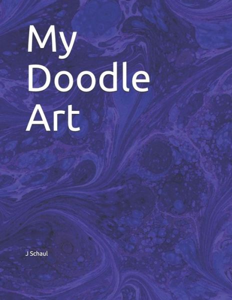 Cover for J Schaul · My Doodle Art (Pocketbok) (2019)