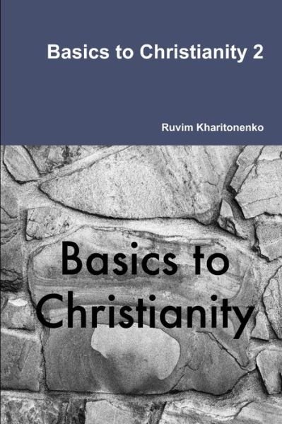Cover for Ruvim Kharitonenko · Basics to Christianity 2 (Pocketbok) (2019)