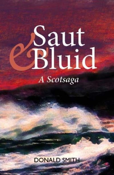 Cover for Donald Smith · Saut &amp; Bluid: A Scotsaga (Taschenbuch) (2022)